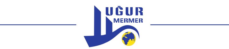 UĞUR MERMER SAN.TİC.LTD.ŞTİ